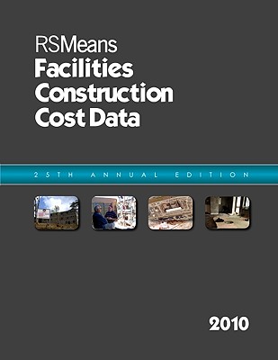 RS Means Facilities Construction Cost Data - Mossman, Melville J (Editor), and Plotner, Stephen C (Editor)