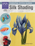 RSN Essential Stitch Guides: Silk Shading: Large Format Edition