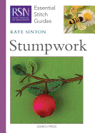 RSN Essential Stitch Guides: Stumpwork