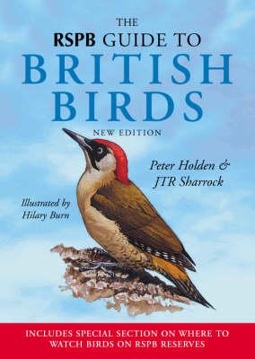 RSPB Guide to British Birds - Holden, Peter, and Burn, Hilary, and T R Sharrock, J