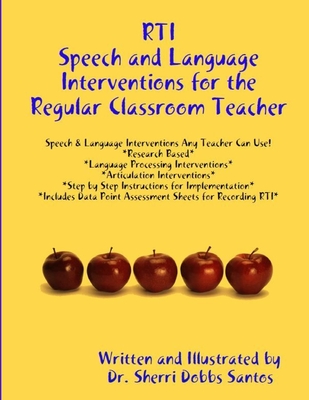 Rti: Speech and Language Interventions for the Regular Classroom Teacher - Santos, Sherri Dobbs, Dr.