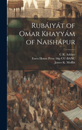 Rubiyt of Omar Khayym of Naishpur