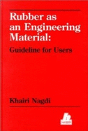 Rubber as an Engineering Material: Guideline for Users