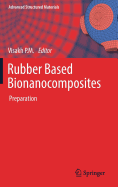 Rubber Based Bionanocomposites: Preparation