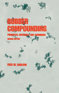 Rubber Compounding: Principles: Materials, and Techniques, Second Edition