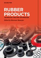 Rubber Products: Technology and Cost Optimization