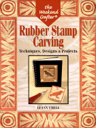 Rubber Stamp Carving: Techniques, Designs & Projects - Udell, Luann