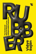 Rubber: The Social and Natural History of an Indispensable Substance