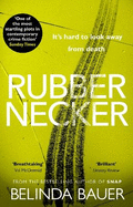 Rubbernecker: The astonishing crime novel from the Sunday Times bestselling author
