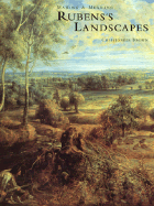 Rubens's Landscapes: Making and Meaning - Brown, Christopher