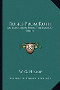 Rubies From Ruth: An Exposition From The Book Of Ruth