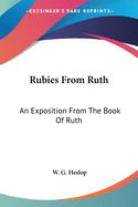 Rubies From Ruth: An Exposition From The Book Of Ruth