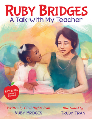 Ruby Bridges: A Talk with My Teacher - Bridges, Ruby