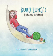 Ruby Luna's Curious Journey: A girls' anatomy book covering puberty and periods