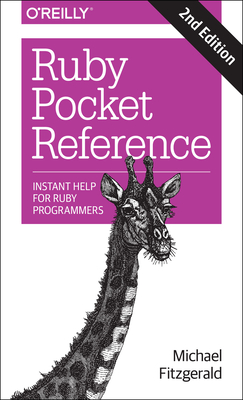 Ruby Pocket Reference: Instant Help for Ruby Programmers - Fitzgerald, Michael