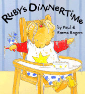 Ruby's Dinnertime - Rogers, Paul, and Rogers, Emma