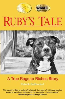 Ruby's Tale: A True Rags to Riches Story - Bettendorf, Patrick