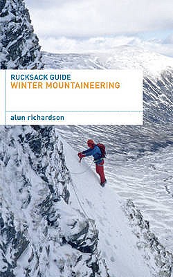 Rucksack Guide - Winter Mountaineering - Richardson, Alun