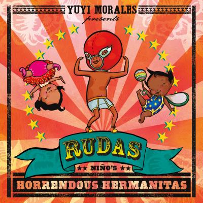 Rudas: Nio's Horrendous Hermanitas - Morales, Yuyi