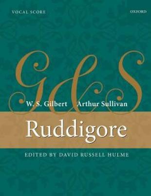 Ruddigore: Vocal Score - Sullivan, Arthur, Sir (Composer), and Russell Hulme, David (Editor)