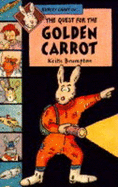 Rudley Cabot in...The Quest for the Golden Carrot