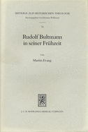 Rudolf Bultmann in seiner Fr?hzeit