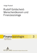 Rudolf Goldscheid: Menschenoekonom Und Finanzsoziologe