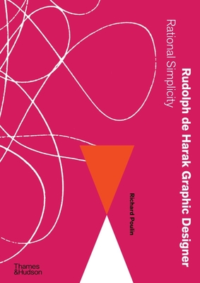 Rudolph de Harak Graphic Designer: Rational Simplicity - Poulin, Richard