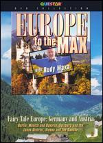 Rudy Maxa: Europe To the Max - Fairy Tale Europe - Germany