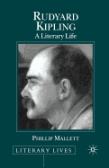 Rudyard Kipling: A Literary Life