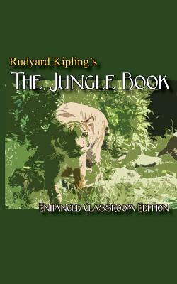 Rudyard Kipling's The Jungle Book - Enhanced Classroom Edition - Fields, David Scott, II, and Kipling, Rudyard