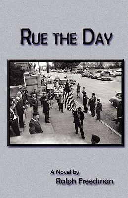 Rue the Day - Freedman, Ralph