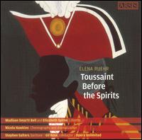 Ruehr: Toussaint Before the Spirits - Gil Rose