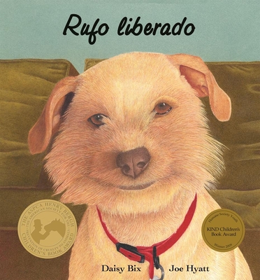 Rufo Liberado - Bix, Daisy, and Hyatt, Joe (Illustrator)