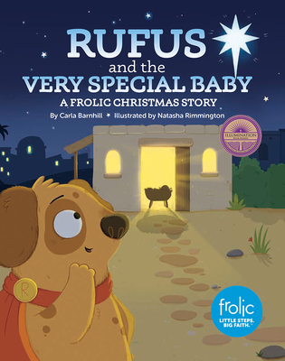 Rufus and the Very Special Baby: A Frolic Christmas Story - Barnhill, Carla