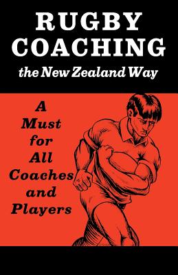Rugby Coaching the New Zealand Way - Butt, Rodney