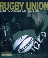 Rugby Union: The Complete Guide - Bath, Richard (Editor)