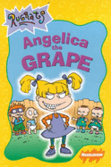 Rugrats: Angelica the Grape