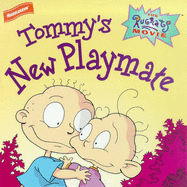 "Rugrats": Tommy's New Playmate