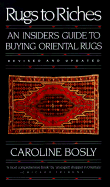 Rugs to Riches: Guide to Buying Oriental Rugs - Bosly, Caroline