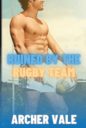 Ruined by the Rugby Team