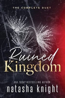 Ruined Kingdom: The Complete Duet - Knight, Natasha