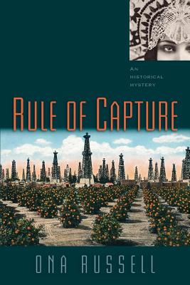 Rule of Capture: An Historical Mystery - Russell, Ona