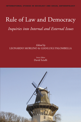 Rule of Law and Democracy: Inquiries Into Internal and External Issues - Morlino, Leonardo, and Palombella, Gianluigi