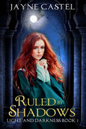 Ruled by Shadows: An Epic Fantasy Romance
