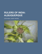 Rulers of India: Albuquerque