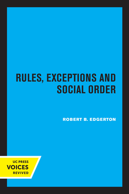 Rules, Exceptions, and Social Order - Edgerton, Robert B.