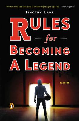 Rules for Becoming a Legend - Lane, Timothy S