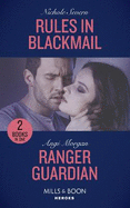 Rules In Blackmail: Rules in Blackmail / Ranger Guardian (Texas Brothers of Company B)