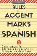 Rules of Accent Marks in Spanish: Spanish Accentuation (Spelling and Grammar)